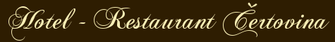 Hotel - Restaurant Čertovina